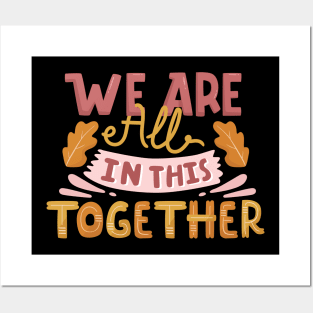 We are all in this together Posters and Art